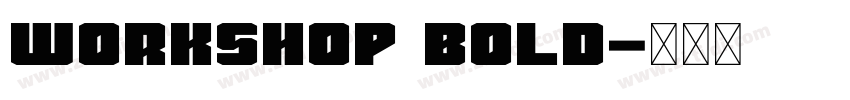 Workshop Bold字体转换